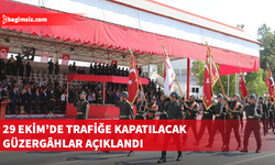 29 Ekim törenleri nedeniyle bazı yollar trafiğe kapatılacak