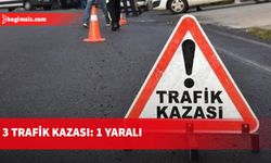 3 trafik kazası: 1 kişi yaralandı ve iki sürücü tutuklandı