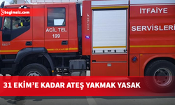 İtfaiye, 31 Ekim'e kadar ateş yakmanın yasak olduğunu hatırlattı