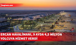 Ercan Havalimanı, 9 ayda 4,5 milyon yolcuya hizmet verdi