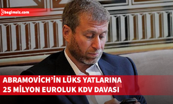 Abramovich’in lüks yatı için Güney Kıbrıs’ta 25 milyon Euro'luk KDV davası