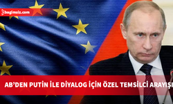 Avrupa Birliği barış masasında yer arıyor: Putin'le doğrudan görüşecek özel temsilci formülü gündemde