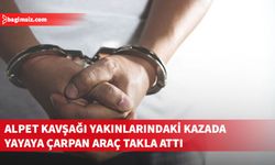 Alpet Kavşağı yakınlarındaki kazaya sebep olan alkollü sürücü tutuklandı