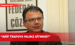 Akansoy: Arif trafoya yalnız gitmedi!