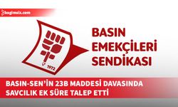 Basın-Sen’in 23B maddesine karşı açtığı dava 26 Kasım’a ertelendi