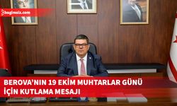 Berova, 19 Ekim Muhtarlar Günü dolayısıyla kutlama mesajı yayımladı