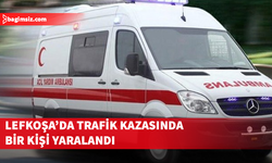 Lefkoşa’da trafik kazasında bir kişi yaralandı
