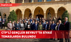 CTP Gençlik Örgütü’nden Lübnan’da üst düzey siyasi temaslar