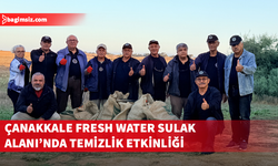 Çanakkale Fresh Water Sulak Alanı’nda çevre farkındalık ve temizlik etkinliği yapıldı