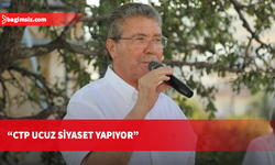 Üstel: CTP ucuz siyaset yapıyor