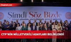 CTP’nin milletvekili adayları belirlendi