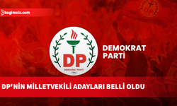 Demokrat Parti milletvekilliği seçimi aday listelerini belirledi: Altı ilçede toplam 50 aday açıklandı