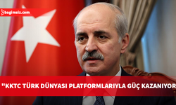 Kurtulmuş: KKTC’ye uygulanan ambargolardan bir şekilde vazgeçmek zorunda kalacaklar