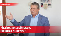 Üstel: "İktidarımız sürecek, istikrar sürecek, hizmetler büyüyecek"