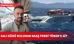 Gemi faciasında 18. can kaybı: Ferdi Törer’in kimliği belirlendi