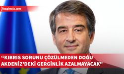 Fitto, Kıbrıs sorunu çözülmeden Doğu Akdeniz'deki gerginliğin kalıcı olarak azalmayacağını belirtti