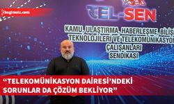 Gedik, Telekomünikasyon Dairesi’ndeki sorunlara çözüm beklediklerini belirtti, denetim ve önlem çağrısı yaptı
