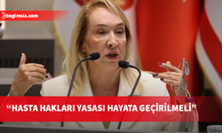 Besim: Hasta hakları iyi niyete değil, yasal güvenceye dayanmalıdır