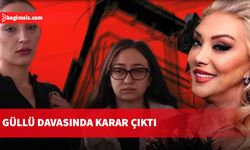Güllü davasında karar çıktı: Tuğyan'a ağırlaştırılmış müebbet hapis cezası