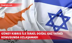 Güney Kıbrıs ile İsrail arasında doğal gaz yatağı konusunda anlaşmaya varılamadı