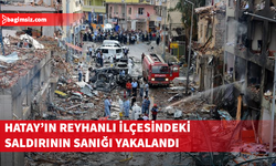 Hatay’ın Reyhanlı ilçesindeki saldırının sanığı yakalandı