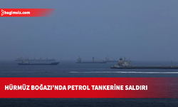 Hürmüz Boğazı'nda bir tanker kaynağı bilinmeyen mühimmatla vuruldu