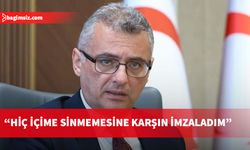 Erhürman: Hiç içime sinmemesine karşın imzaladım