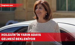 Holguin’in yarın adaya gelmesi bekleniyor