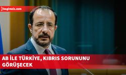 Hristodulidis: Avrupa Birliği ile Türkiye, Kıbrıs sorununu ekim bitmeden görüşecek