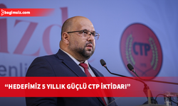 CTP Genel Sekreteri Mehmet Kale Kişi: Hedefimiz 5 yıllık güçlü CTP İktidarı