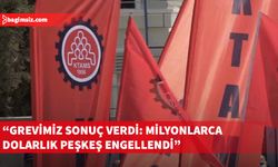 KTAMS: Grevimiz sonuç verdi, 3 milyon dolarlık peşkeş engellendi