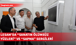 LESAM'da, "Sanatın Ölümsüz Yüzleri" ile "Sapma" sergilerinin açılışları yapıldı