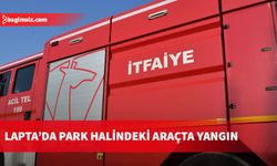 Dün akşam Lapta’da park halindeki araçta yangında hasara uğradı