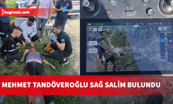Kayıp Mehmet Tandöveroğlu, arama çalışmaları sonucu sağ bulundu