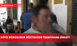Lefkoşa'da döviz bürosunda müstahdem tarafından sirkat: Zanlıya 7 gün ek tutukluluk