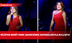 Pop müziğin efsanesi Nilüfer Merit Park Hotel’de sahne aldı: Nostalji rüzgârı esti