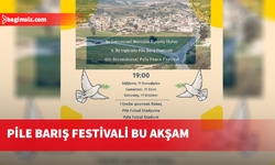 Pile Barış Festivali bu akşam liderlerin katılımıyla yapılacak