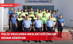 Polis Okulunda mesleki eğitimler devam ediyor