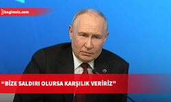 Putin: Bize saldırı olursa karşılık veririz