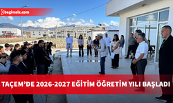 TAÇEM’de 2026-2027 Eğitim Öğretim Yılı başladı