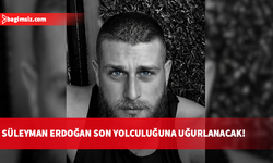 Gemi faciasında hayatını kaybeden Süleyman Erdoğan, yarın Esentepe’de defnedilecek