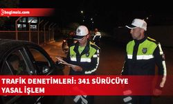 Trafik denetimde 341 sürücüye yasal işlem başlatıldı, 14 araç trafikten men edildi