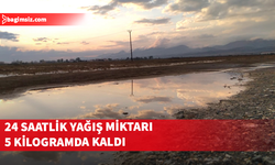 24 saatlik yağış miktarı 5 kilogramda kaldı