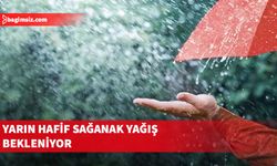 Yarın yer yer kısa süreli hafif sağanak yağış bekleniyor