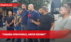 El-Sen'den hükümetin grev yasağına rest: Yasağı tanımıyoruz, greve devam