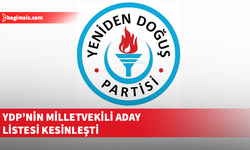 YDP’nin 6 Aralık Milletvekili aday listesi kesinleşti