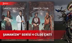 CEREN SUNGUR EDİTÖRLÜĞÜNDE HAZIRLANAN “ŞAMANİZM” SERİSİNE İKİ YENİ KİTAP EKLENDİ