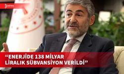 "SÜBVANSİYON DESTEĞİNİ BU YIL YÜZDE 70 ARTTIRDIK”