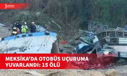 MEKSİKA'DA OTOBÜS KAZASI: 15 ÖLÜ