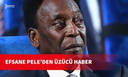 PELE'NİN SAĞLIK DURUMU AĞIRLAŞTI